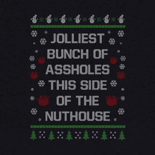 Christmas Jolliest Assholes by ckandrus